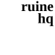 ruine hq